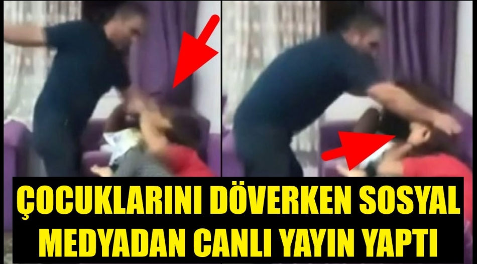 Çocuklarına dayak atışını canlı yayınladı