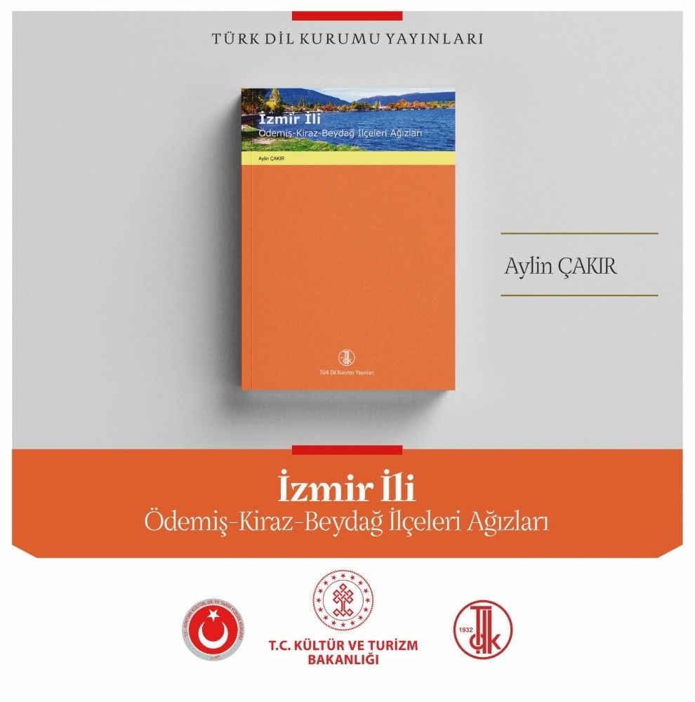 TDK'dan yeni yayın: İzmir İli Ödemiş-Kiraz-Beydağ İlçeleri Ağızları