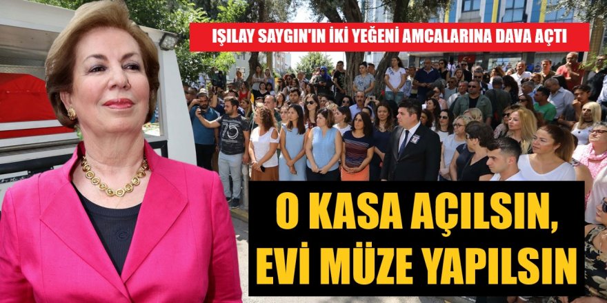 Işılay Saygın'ın mirasında yeni gelişme! Yeğenler de dava açtı