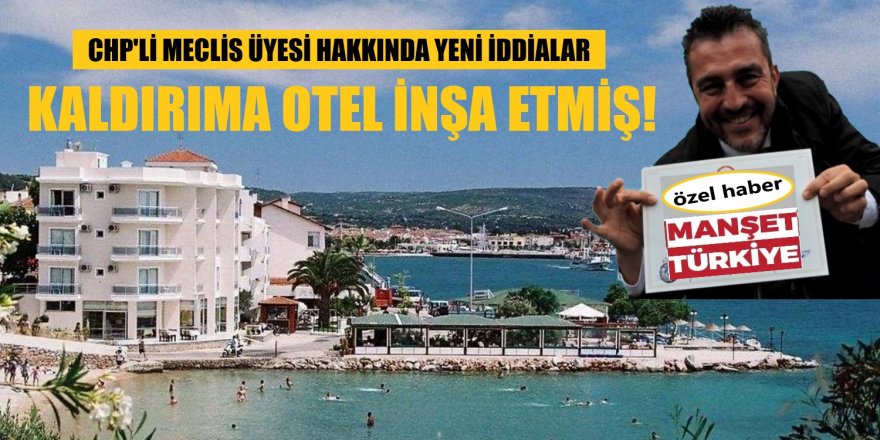 Meclis üyesi için çok ağır suçlamalar! Kaldırıma otel yapmış