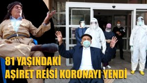 81 yaşındaki aşiret ağası korona virüsü yendi