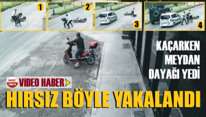 Hırsıza meydan dayağı saniye saniye görüntülendi