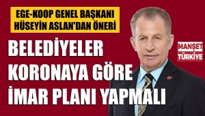 Belediyeler koronaya göre imar yapmalı