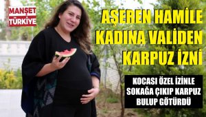 Canı karpuz çekti, vali sokağa çıkma izni verdi