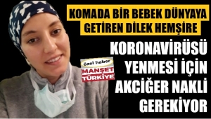 Dilek hemşire akciğer nakli bekliyor