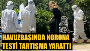 Havuzbaşında korona testi