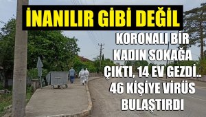 Koronalı kadın, 14 ev gezdi, 46 kişiye virüs bulaştırdı!