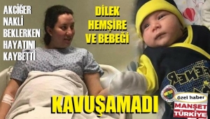 Ve Dilek hemşire kurtulamadı