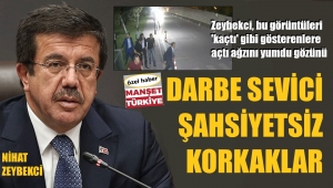 Zeybekci, bu sözleri kime dedi: Şahsiyetsiz korkaklar