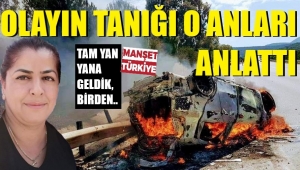 Çeşme kazasının görgü tanığı konuştu
