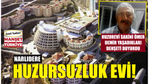 Narlıdere Huzurevi'nde huzursuzluk!