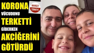 Korona ciğerini söktü!