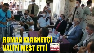 Roman klarnetçi valiyi mest etti!