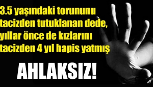Torununu taciz eden dedenin ahlaksızlığı!