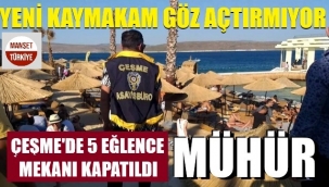 Çeşme'de 5 işletme daha kapatıldı
