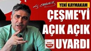 Çeşme Kaymakamı Çakıcı'dan korona açıklaması