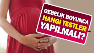 Gebelikte mutlaka yaptırılması gereken testler neler
