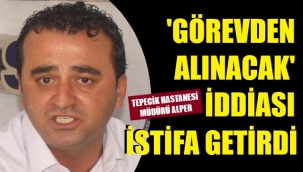 Hastane müdürü istifa dilekçesi verdi