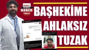 Başhekim, 'tacizci kadın'ı savcılığa şikayet etti