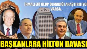 Başkanlar Hilton için yargılanabilir!