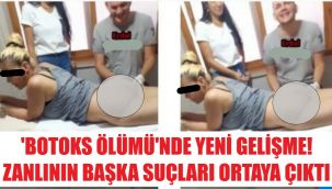 Botoks ölümünde flaş gelişme