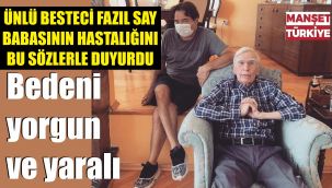Fazıl Say'ın babası yoğun bakımda