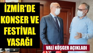 İzmir Valisi: Festivaller yasak