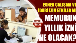 Memurun yıllık izni ne olacak?