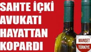 Kartal'da bir avukat sahte içki nedeniyle hayatını kaybetti