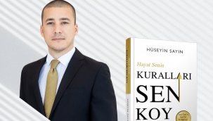 Kendi hayatını inşa etmek isteyenler için Hüseyin Sayın’dan yeni kitap