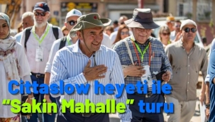 Cittaslow heyeti ile "Sakin Mahalle" turu