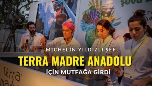 Michelin yıldızlı şef Terra Madre Anadolu için mutfağa girdi