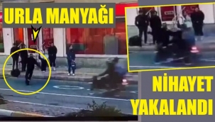 Urla manyağı yakalandı