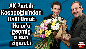 AK Partili Kasapoğlu’ndan Halil Umut Meler’e geçmiş olsun ziyareti