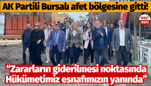 AK Partili Şebnem Bursalı afet bölgesini ziyaret etti!