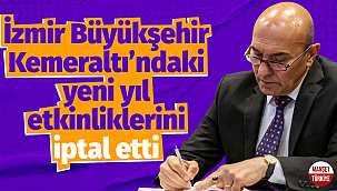 İzmir Büyükşehir, Kemeraltı’ndaki yeni yıl etkinliklerini iptal etti