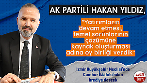 İzmir Büyükşehir Meclisi’nde Cumhur İttifakı’ndan krediye destek