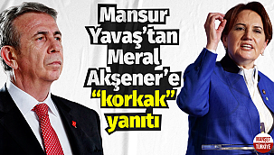 Mansur Yavaş’tan Meral Akşener’e “korkak” yanıtı