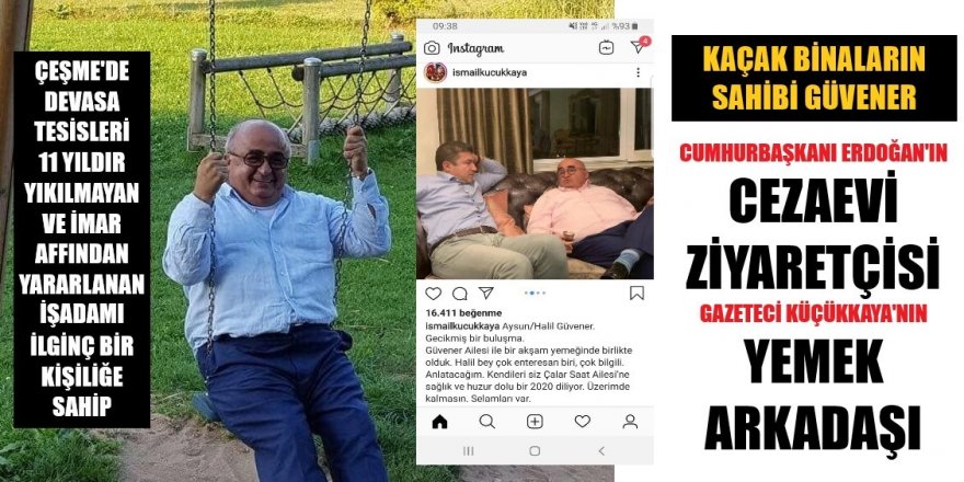 Erdoğan'ın cezaevi ziyaretçisi, Küçükkaya'nın yemek arkadaşı!